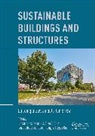 Konstantinos Chin Papadikis, Chee Chin, Isaac Galobardes, Guobin Gong, Fangyu Guo, Konstantinos Papadikis - Sustainable Buildings and Structures: Building a Sustainable Tomorrow