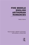 Valerie Krishna, Krishna Valerie - Five Middle English Arthurian Romances