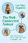 Lee Alan Dugatkin - Well-Connected Animal