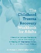 Norman J Fried, Norman J. Fried, Norman J. Spiteri Fried, Fried Norman J., Nathan Spiteri - Childhood Trauma Recovery Workbook for Adults
