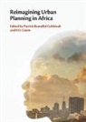 Patrick Brandful (University of Melbourn Cobbinah, Patrick Brandful Cobbinah, Eric Gaisie - Reimagining Urban Planning in Africa