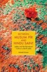 Mukesh Kumar, Mukesh (Alexander Von Humboldt Fellow Kumar, Kumar Mukesh - Between Muslim Pir and Hindu Saint