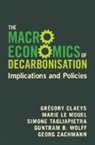Grégory Claeys, Gregory (Bruegel) Le Mouel Claeys, Marie Le Mouel, Simone Tagliapietra, Tagliapietra Simone, Guntram B. Wolff... - Macroeconomics of Decarbonisation
