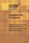 Arthur Lorenzi Almeida, Thomas Hoffmann, Hoffmann Thomas, Tiago Timponi Torrent, Tiago Timponi (Federal University of Juiz Torrent, Mark Turner - Copilots for Linguists