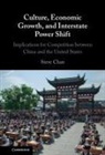 Steve Chan, Steve (University of Colorado Boulder) Chan - Culture, Economic Growth, and Interstate Power Shift