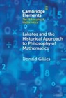 Donald Gillies, Donald (University College London) Gillies, Gillies Donald - Lakatos and the Historical Approach to Philosophy of Mathematics
