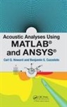 Benjamin Cazzolato, Carl Howard, Carl Cazzolato Howard, Howard Carl - Acoustic Analyses Using Matlab and Ansys