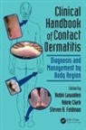 Robin (Wake Forest Baptist Health Lewallen, Robin Clark Lewallen, Adele Clark, Clark Adele, Steven R. Feldman, Feldman Steven R.... - Clinical Handbook of Contact Dermatitis