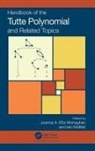 Joanna A. (Saint Michael''''s Coll Ellis-Monaghan, Joanna A. Ellis-Monaghan, Ellis-Monaghan Joanna A., Iain Moffatt, Moffatt Iain - Handbook of the Tutte Polynomial and Related Topics