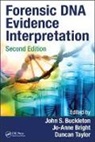 John S. Bright Buckleton, Jo-Anne Bright, Bright Jo-Anne, John S. Buckleton, Buckleton John S., Duncan Taylor... - Forensic Dna Evidence Interpretation