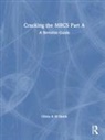 Olivia Smith, Olivia (Hull York Medical School Smith, Olivia A M Smith, Olivia a M (Hull York Medical School Smith - Cracking the Mrcs Part a