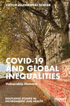 Victor Jeleniewski Seidler, Seidler Victor Jeleniewski - Covid-19 and Global Inequalities