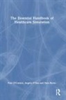 Dara Byrne, Angela O’Dea, Paul O'Connor, Paul (Irish Centre for Applied Patient O''connor - Essential Handbook of Healthcare Simulation