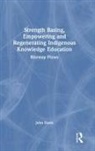 John Davis, John (Marquette University Davis, John (Stronger Smarter Institute Davis - Strength Basing, Empowering Regenerating Indigenous Knowledge