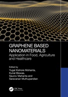 Yugal (Uni of Sci and Tech Kishore Mohanta, Kunal Biswas, Yugal Kishore Mohanta, Saurov Mahanta, Saravanan Muthupandian - Graphene-Based Nanomaterials