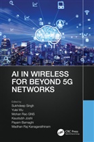 Sukhdeep (Samsung R&amp;d Banglore Singh, Payam Barnaghi, Barnaghi Payam, Kaustubh Joshi, Joshi Kaustubh, Madhan Raj Kanagarathinam... - Ai in Wireless for Beyond 5g Networks