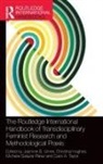 Christina A. Taylor Hughes, Jasmine B. Hughes Ulmer, Christina Hughes, Christina A. Hughes, Hughes Christina, Michelle Salazar Pérez... - Routledge International Handbook of Transdisciplinary Feminist