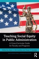 Sean A. (University of Texas At Dallas Mccandless, Susan T. Gooden, Gooden Susan T., Sean A. McCandless - Teaching Social Equity in Public Administration