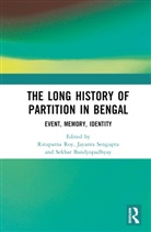 Rituparna (The Heritage College Roy, Sekhar Bandyopadhyay, Bandyopadhyay Sekhar, Rituparna Roy, Roy Rituparna, Jayanta Sengupta... - Long History of Partition in Bengal