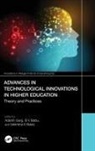 Adarsh Babu Garg, B V Babu, Valentina E Balas, Valentina Emilia Balas, Adarsh Garg - Advances in Technological Innovations in Higher Education