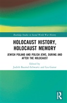 Judith Tydor Ganor Baumel-Schwartz, Judith Tydor Baumel-Schwartz, Lea Ganor - Holocaust History, Holocaust Memory