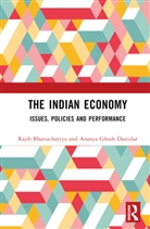 Rajib Bhattacharyya, Rajib Ghosh Dastidar Bhattacharyya, Ananya Ghosh Dastidar - Indian Economy