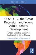 Bronwyn Nichols Lodato, Bronwyn (Washington University St. Nichols Lodato - Covid-19, the Great Recession and Young Adult Identity Development