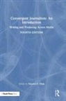Vincent (University of Wisconsin-Oshkosh Filak, Vincent F. (University of Wisconsin-Oshkosh Filak, Vincent F. Filak, Filak Vincent F. - Convergent Journalism: An Introduction