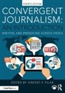 Vincent (University of Wisconsin-Oshkosh Filak, Vincent F. (University of Wisconsin-Oshkosh Filak, Vincent F. Filak, Filak Vincent F. - Convergent Journalism: An Introduction