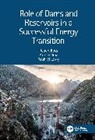Robert (Swiss Committee on Dams) Droz Boes, Robert Boes, Patrice Droz, Raphaël Leroy, Patrice oz - Role of Dams and Reservoirs in a Successful Energy Transition
