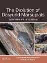 Carey Krajewski, Carey (Emeritus Prof. Krajewski, Krajewski Carey, Michael Westerman, Patricia A. Woolley - Evolution of Dasyurid Marsupials