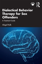 Abigail Kolb - Dialectical Behavior Therapy for Sex Offenders