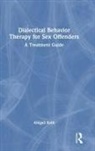 Abigail Kolb - Dialectical Behavior Therapy for Sex Offenders