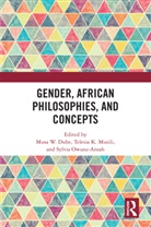 Musa K. Musili W. Dube, Telesia K. Musili, Sylvia Owusu-Ansah, Musa W. Dube - Gender, African Philosophies, and Concepts