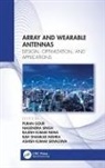 Puran Singh Gour, Puran Gour, Ravi Shankar Mishra, Rajesh Kumar Nema, Nagendra Singh, Ashish Kumar Srivastava... - Array and Wearable Antennas