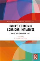 Kashif (Ala-Too International Universi Hasan Khan, Kashif Hasan Khan - Indias Economic Corridor Initiatives