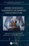 Jichao Li, Mohammad Noori, Qingxue Shang, Qingxue Wang Shang, Tao Wang, Wang Tao - Seismic Resilience Assessment of Hospital Infrastructure
