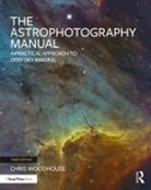 Chris Woodhouse, Woodhouse Chris - Astrophotography Manual