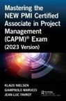 Jean-Luc Favrot, Giampaolo Marucci, Klaus Nielsen, Klaus Marucci Nielsen, Nielsen Klaus - Mastering the New Pmi Certified Associate in Project Management Capm