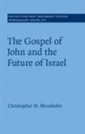 Christopher M. Blumhofer, Christopher M. (Duke University Blumhofer - Gospel of John and the Future of Israel