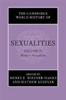 Merry E. (University of Wisconsin Wiesner-Hanks, Mathew Kuefler, Mathew (San Diego State University) Kuefler, Kuefler Mathew, Merry E Wiesner-Hanks, Merry E. Wiesner-Hanks... - Cambridge World History of Sexualities: Volume 4, Modern Sexualities