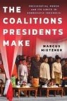 Marcus Mietzner - Coalitions Presidents Make