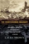 Laura Brown, Laura S. Brown - Counterhuman Imaginary