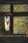 David Hollenbach, Hollenbach David - Human Rights in a Divided World