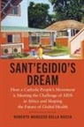 Roberto Morozzo della Rocca - Sant''egidio''s Dream