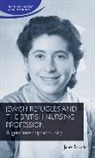 Jane Brooks, Brooks Jane - Jewish Refugees and the British Nursing Profession