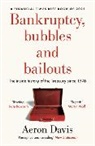 Aeron Davis, Davis Aeron - Bankruptcy, Bubbles and Bailouts