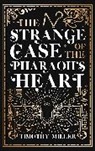 Timothy Miller - Strange Case of the Pharaoh''s Heart