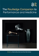 Gianna Mermikides Bouchard, Gianna Bouchard, Bouchard Gianna, Alex Mermikides, Mermikides Alex - Routledge Companion to Performance and Medicine