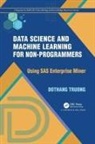 Dothang Truong - Data Science and Machine Learning for Non-Programmers
